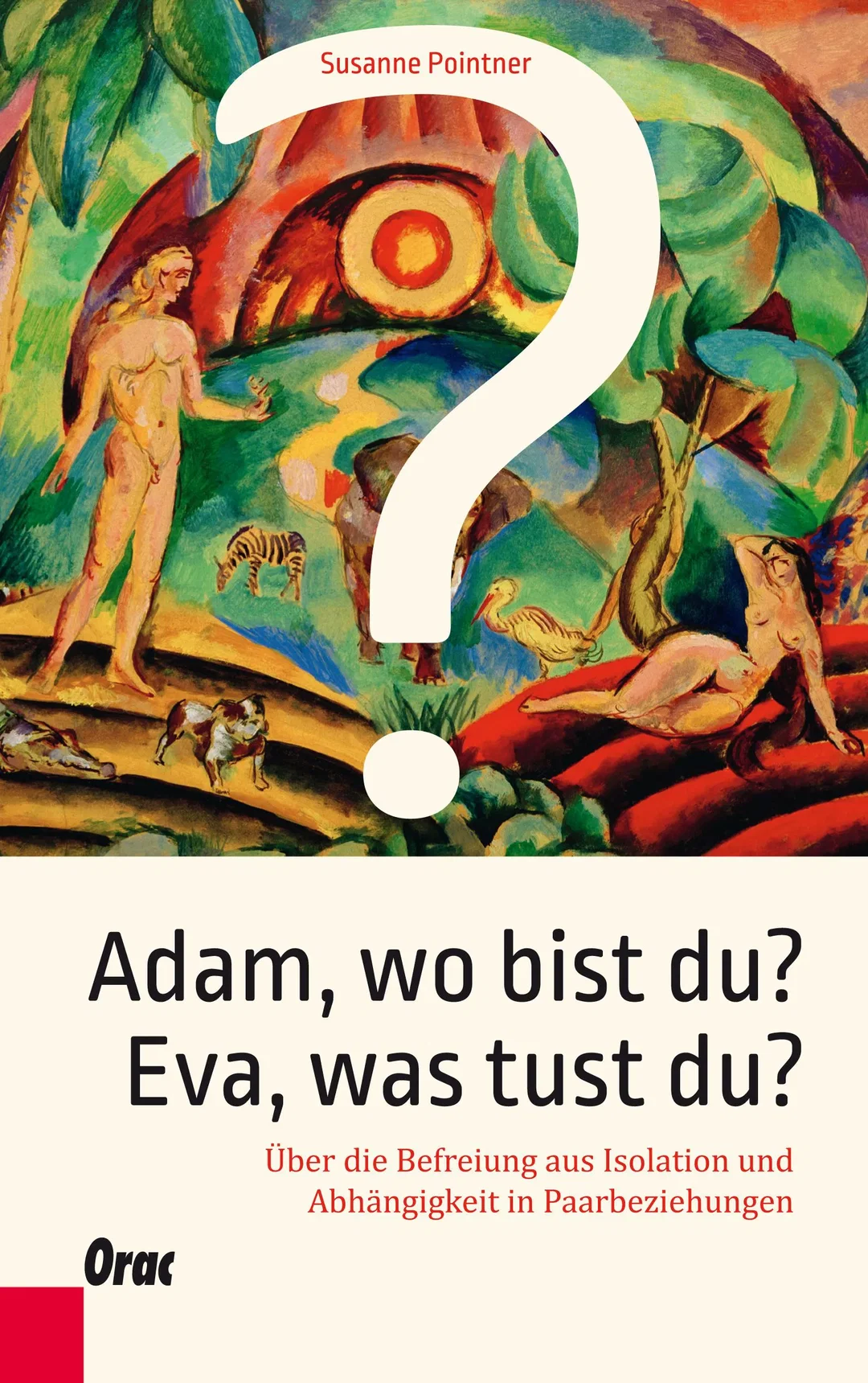 Adam, wo bist du? Eva, was tust du? - Susanne Pointner – Bild 1