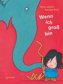 Wenn ich groß bin - Heinz Janisch - Bild 1