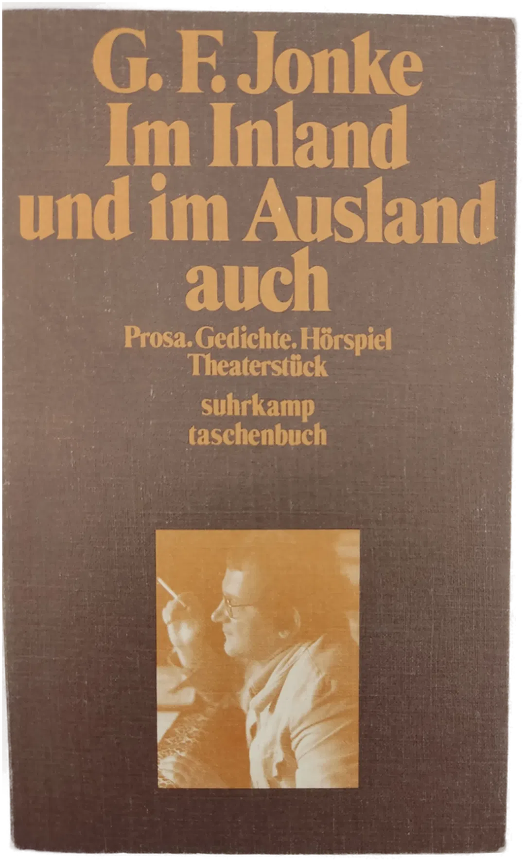 Im Inland und im Ausland auch. Prosa. Gedichte. Hörspiel. Theaterstück - G.F. Jonke - Bild 2
