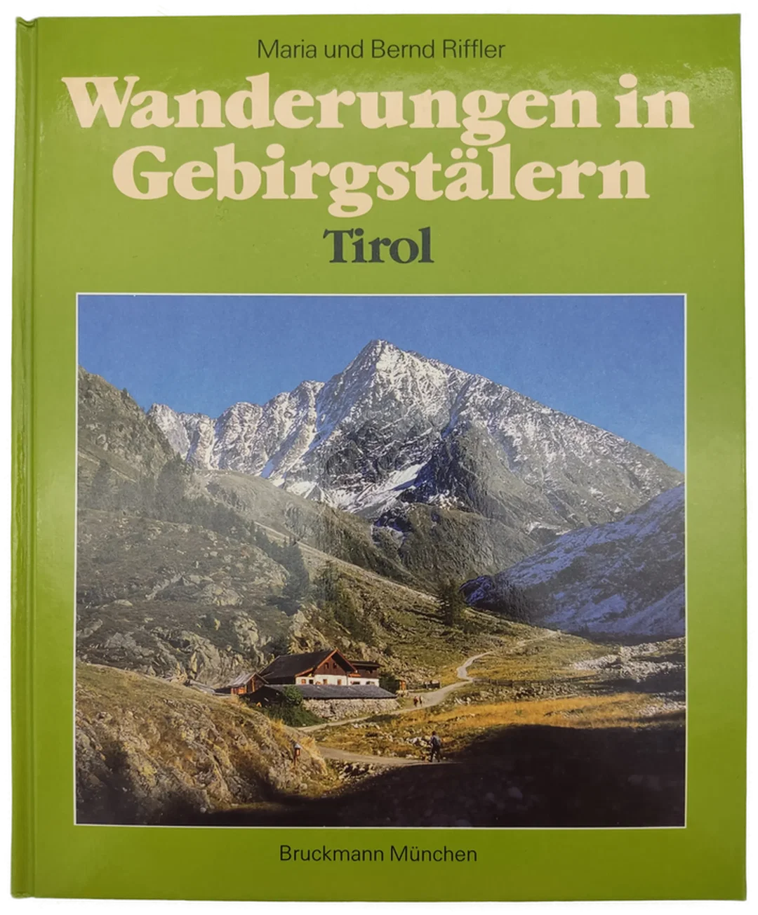 Wanderungen in Gebirgstälern: Tirol - 50 Touren zwischen Arlberg und Großlockner | Routen & Tipps – Bild 1