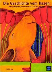 Die Geschichte vom Hasen - Doris Meissner-Johannknecht