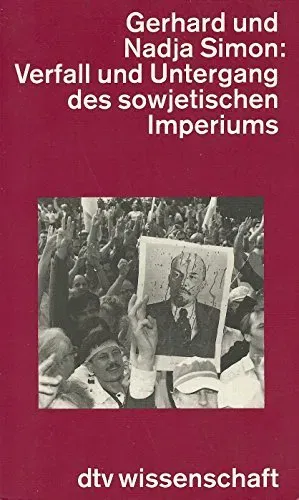 Verfall und Untergang des sowjetischen Imperiums - Gerhard Simon,Nadja Simon - Bild 2