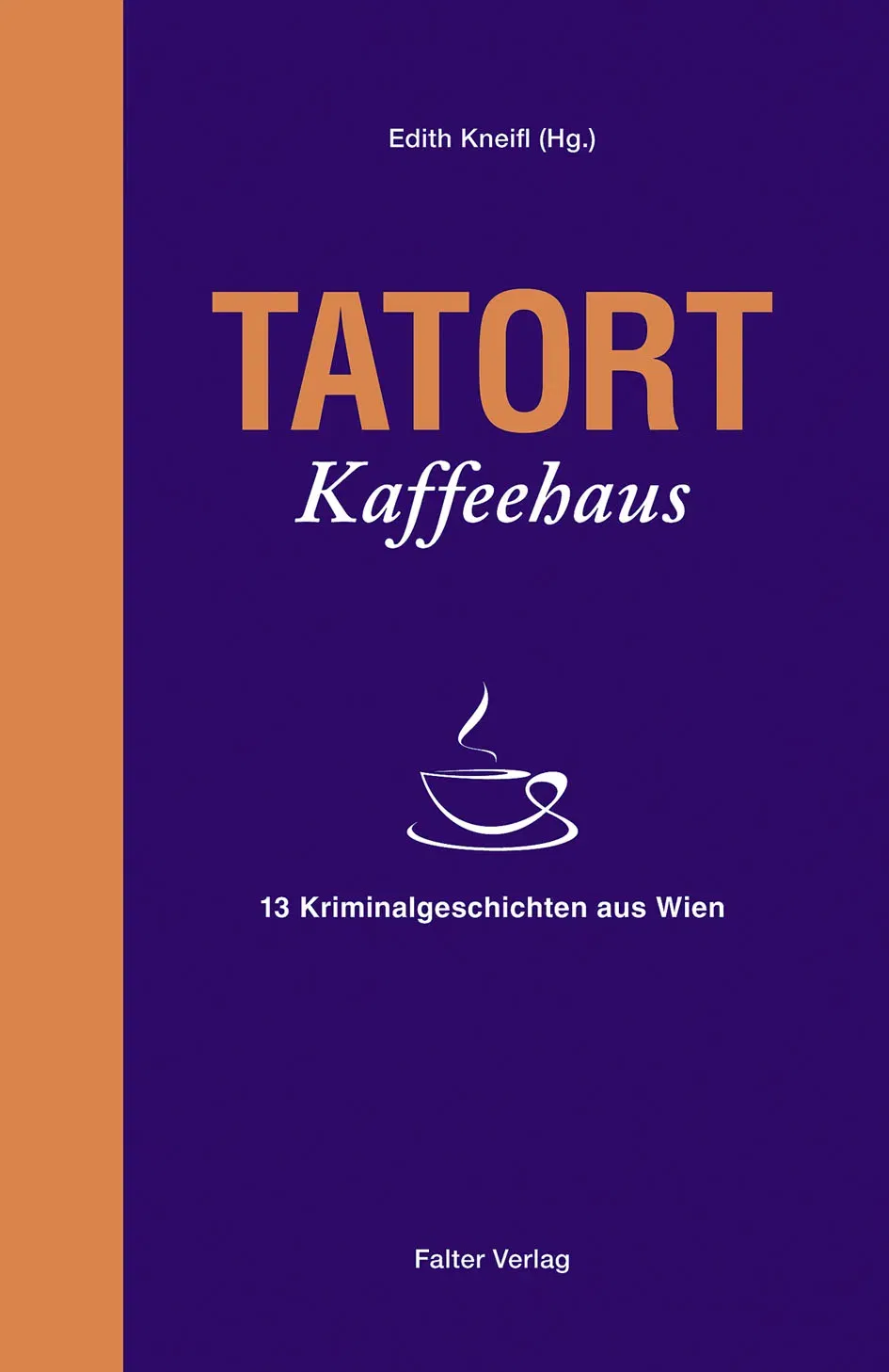 Tatort Kaffeehaus - Amaryllis Sommerer,Claudia Rossbacher,Stefan Slupetzky,Gerhard Loibelsberger,Raoul Biltgen,Manfred Wieninger,Helga Anderle,Eva Rossmann,Thomas Askan Vierich,Sabina Naber,Andreas P. Pittler,Lisa Lercher - Bild 2