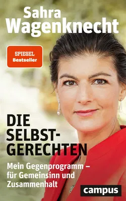 Die Selbstgerechten - Sahra Wagenknecht - Bild 1