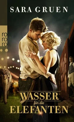 Wasser für die Elefanten - Sara Gruen