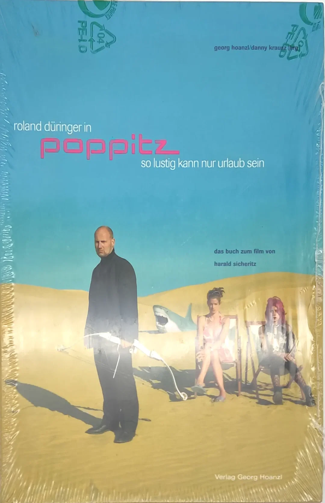 Roland Düringer in Poppitz - so lustig kann nur Urlaub sein - Georg Hoanzl - Bild 2