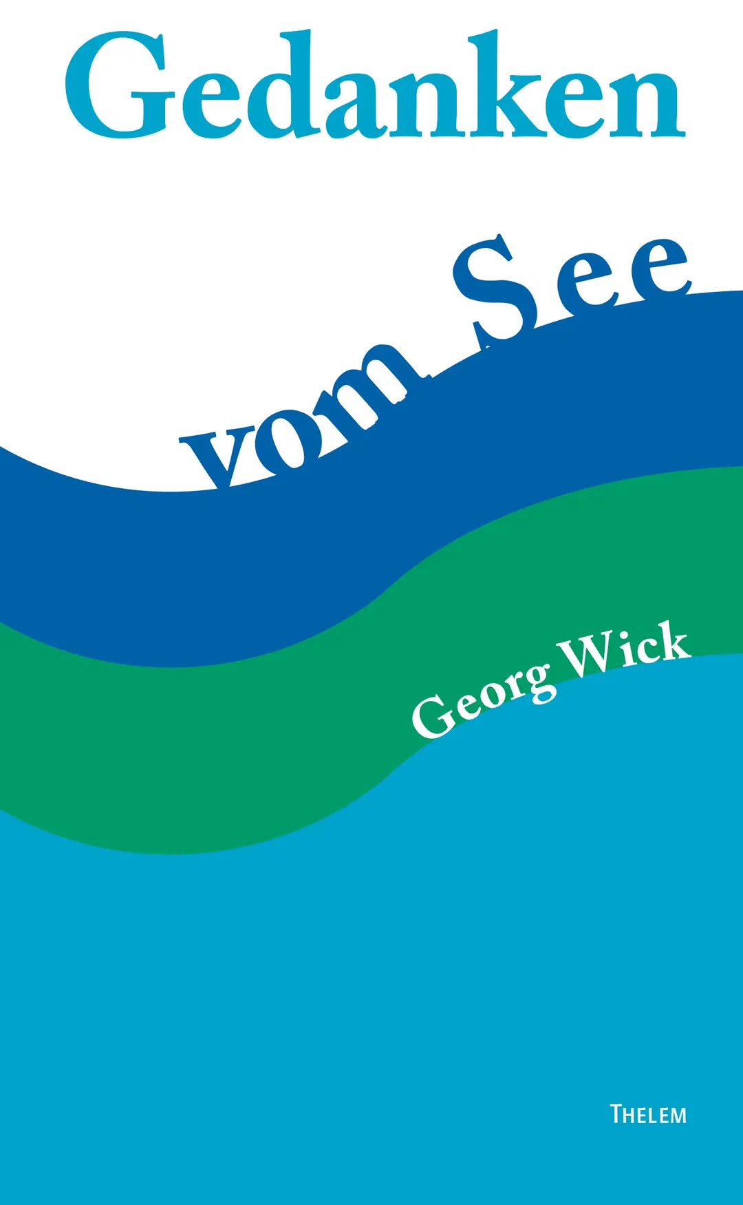 Gedanken vom See - Wick Georg - Bild 1