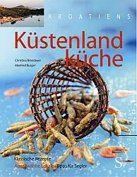 Kroatiens Küstenlandküche - Christina Brandauer, Manfred Burger - Bild 2