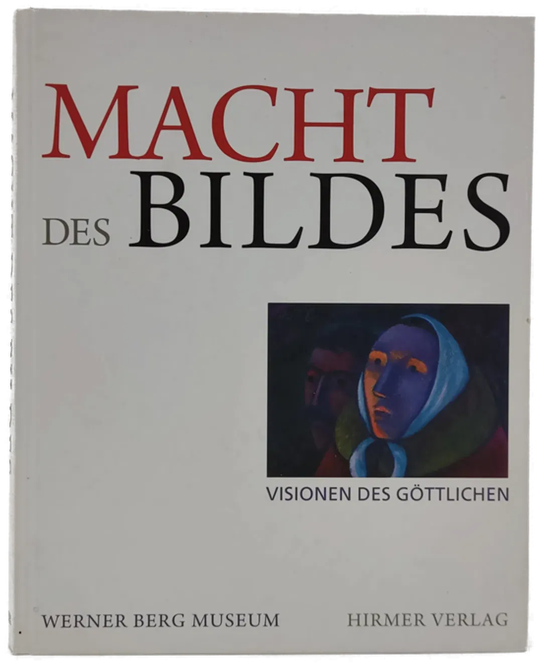 Buch: Macht des Bildes - Visionen des Göttlichen, Hirmer Verlag - Bild 1