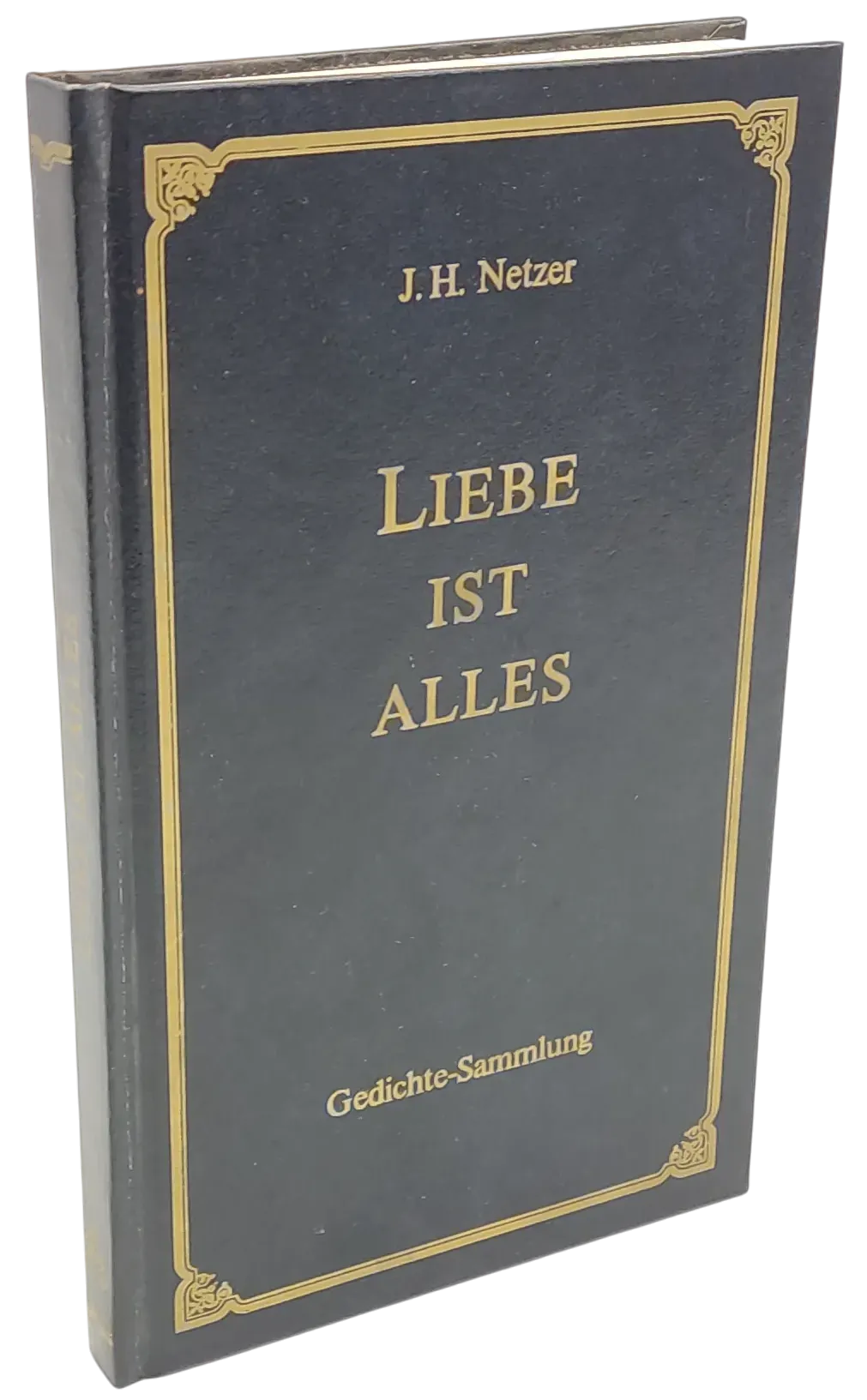 Liebe ist Alles - Gedichte Sammlung - J. H. Netzer  - Bild 1