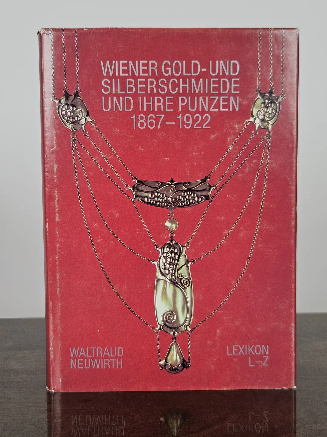 Lexikon Wiener Gold- und Silberschmiede und ihre Punzen, 1867-1922. Band 2:  L-Z - Waltraud Neuwirth - Bild 1