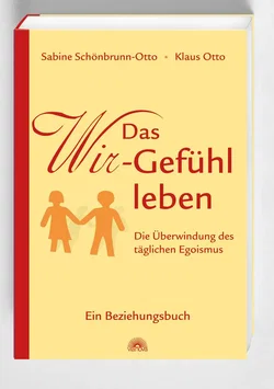 Das Wir-Gefühl leben - Sabine Schönbrunn-Otto,Klaus Otto
