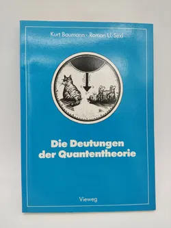 Die Deutungen der Quantentheorie - Kurt Baumann,Roman Sexl - Bild 1