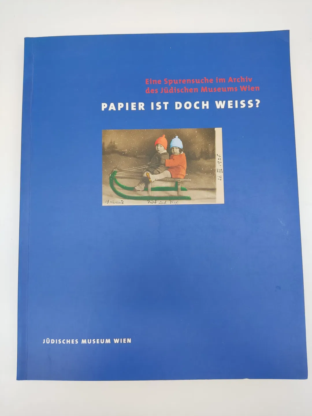 Papier ist doch weiss?: Eine Spurensuche im Archiv des Jüdischen Museums Wien-  Werner Hanak - Bild 2