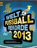 Welt Fußball Rekorde 2013 - Bild 1