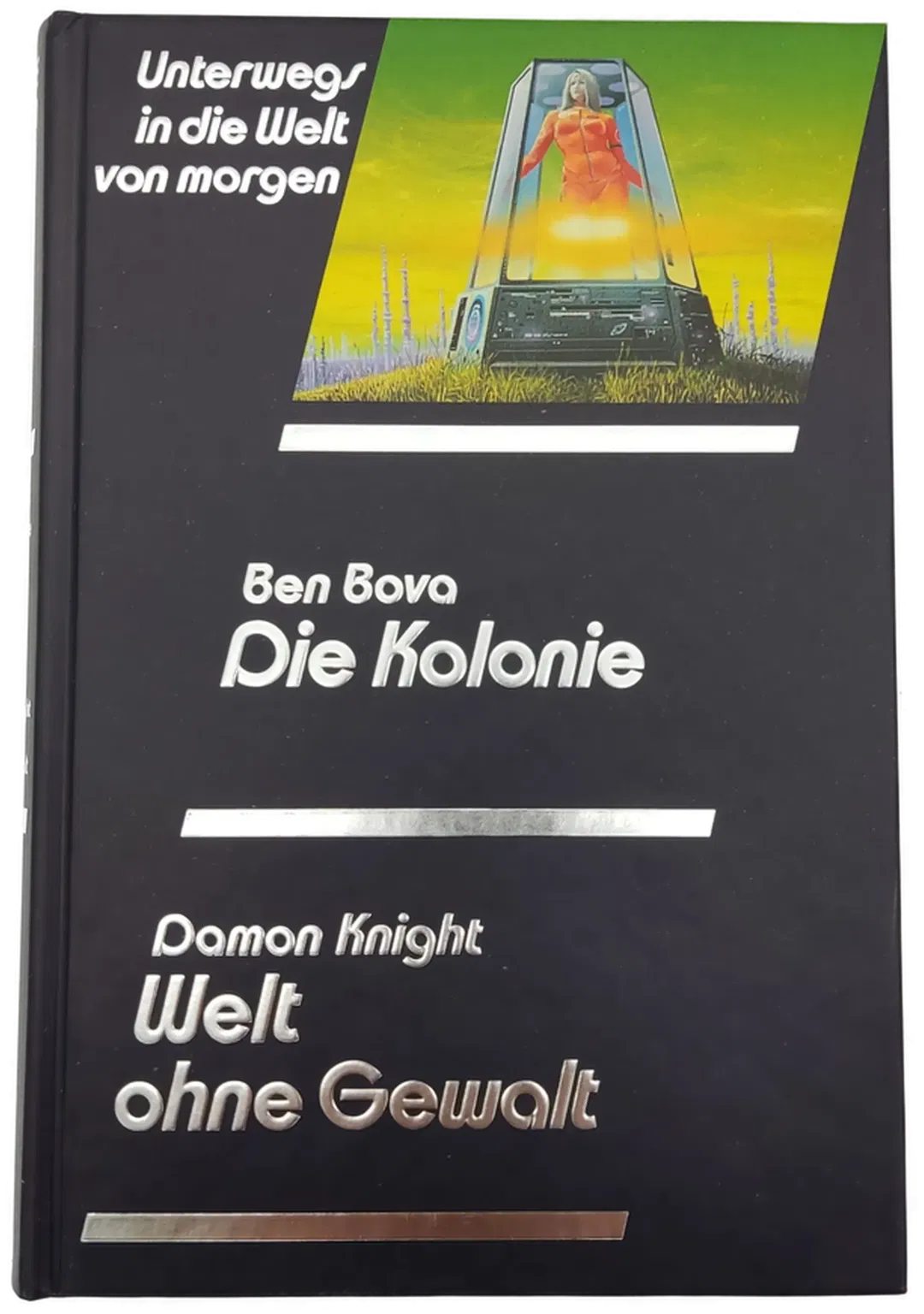 Die Kolonie - Ben Bova  /  Welt ohne Gewalt -  Damon Knight - Bild 2