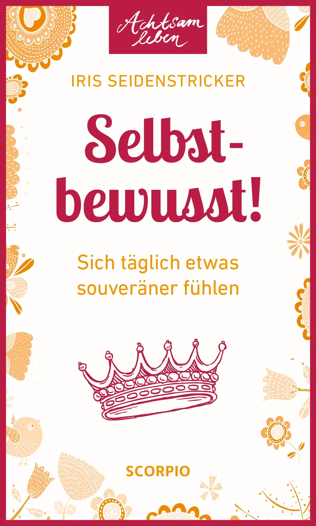 Selbstbewusst! - Iris Seidenstricker - Bild 2