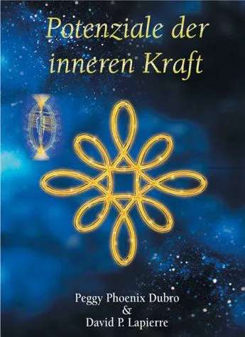 Potenziale der inneren Kraft - Peggy Ph Dubro,David Lapierre – Bild 1