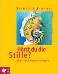 Hörst du die Stille? - Reinhard Brunner