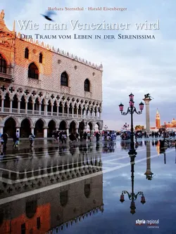 Wie man Venezianer wird - Barbara Sternthal - Bild 1