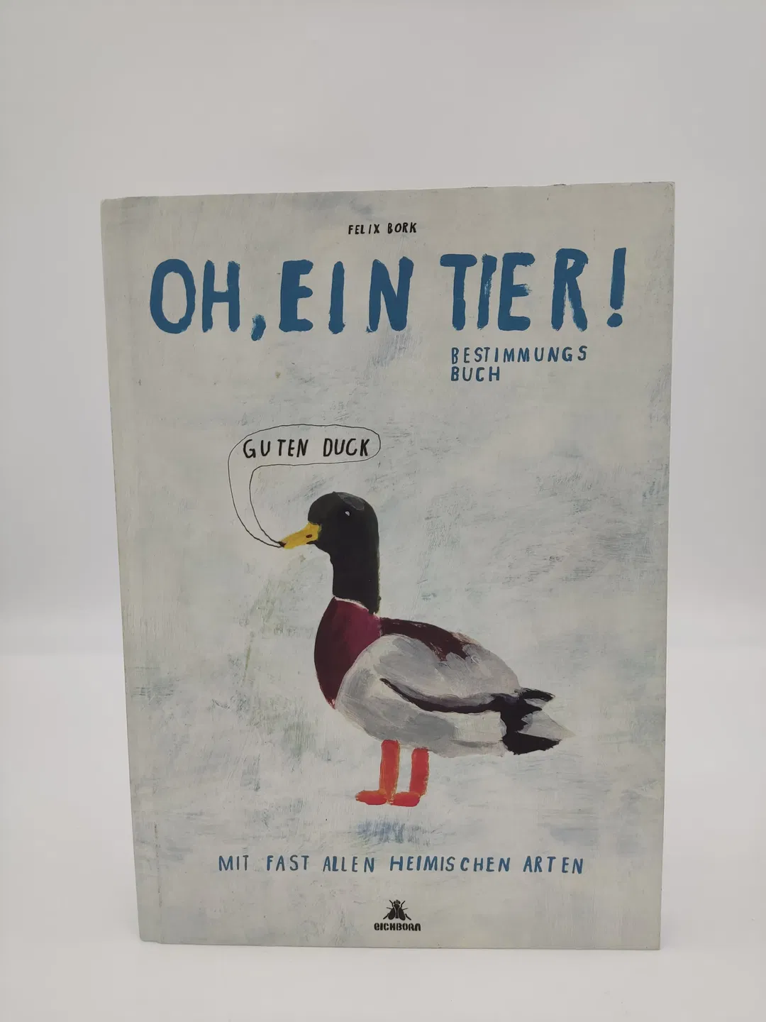 Oh, ein Tier: Mit fast allen heimischen Arten-  Felix Bork - Bild 2