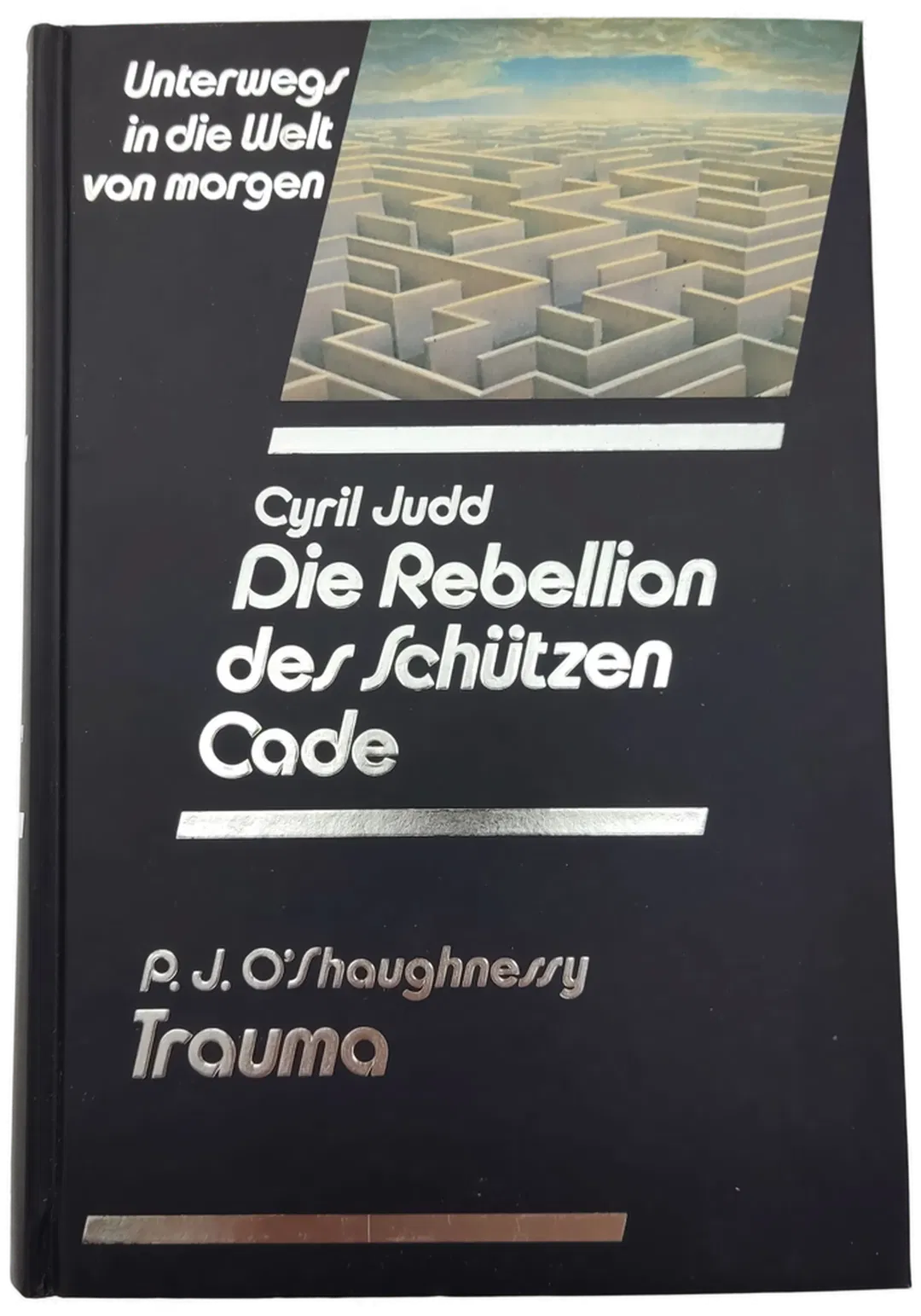 Die Rebellion des Schützen Cade - Cyril Judd / Trauma - P. J. O'Shaughnessy - Bild 1
