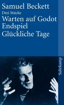 Warten auf Godot. Endspiel. Glückliche Tage - Samuel Beckett