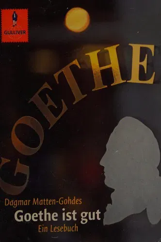 Goethe ist gut - Johann Wolfgang von Goethe,Dagmar Matten-Gohdes - Bild 1