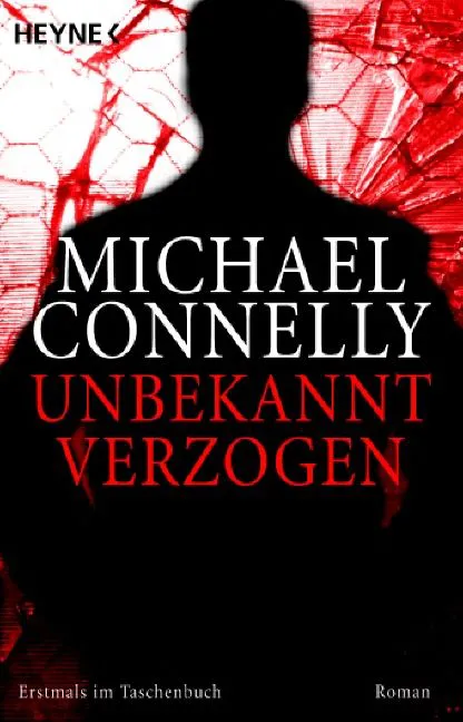Unbekannt verzogen  - Michael Connelly – Bild 1