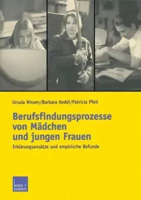 Berufsfindungsprozesse von Mädchen und jungen Frauen - Ursula Nissen,Barbara Keddi,Patricia Pfeil - Bild 1