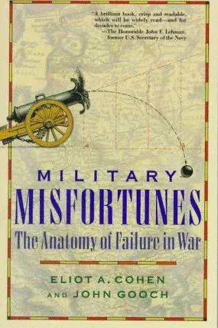 Military Misfortunes - Eliot A. Cohen,John Gooch - Bild 1