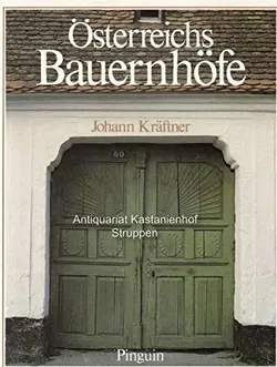 Österreichs Bauernhöfe - Johann Kräftner - Bild 1