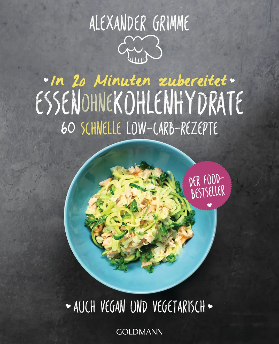 In 20 Minuten zubereitet: Essen ohne Kohlenhydrate - Alexander Grimme - Bild 2