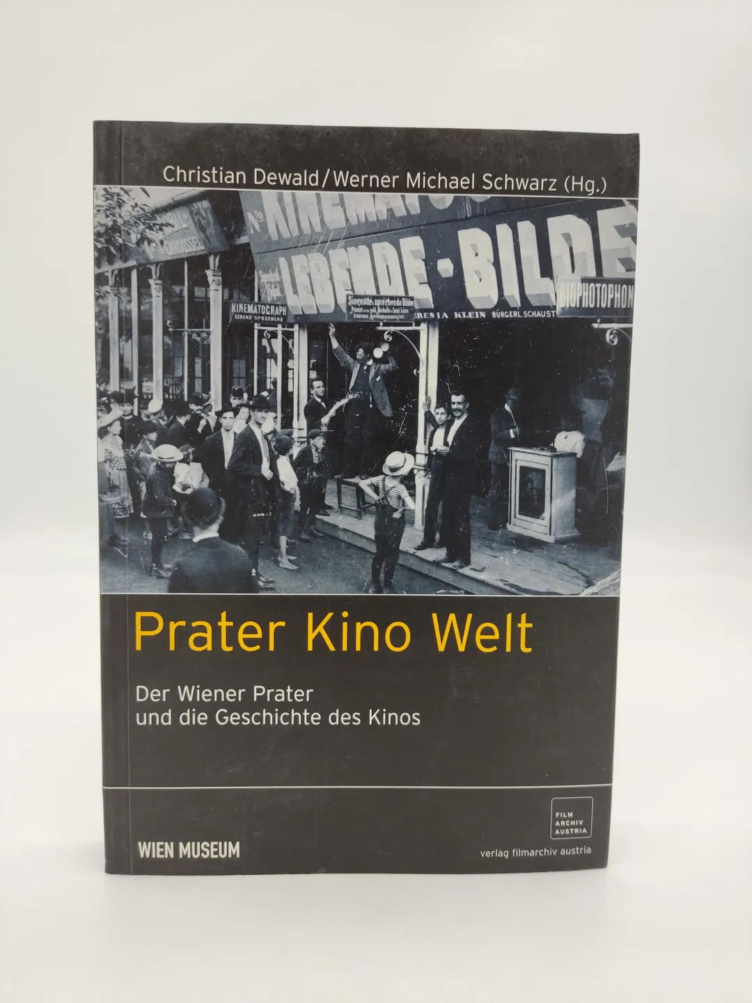 Prater Kino Welt - Christian Dewald, Werner Michael Schwartz (Hrsg.) - Bild 1