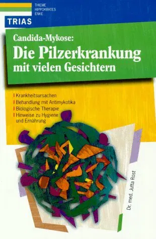 Candida-Mykose: Die Pilzerkrankung mit vielen Gesichtern. - Jutta Rost - Bild 2