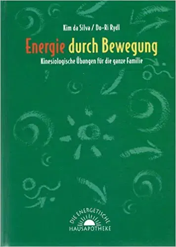 Energie durch Bewegung - Kim da Silva,Do-Ri Rydl - Bild 1