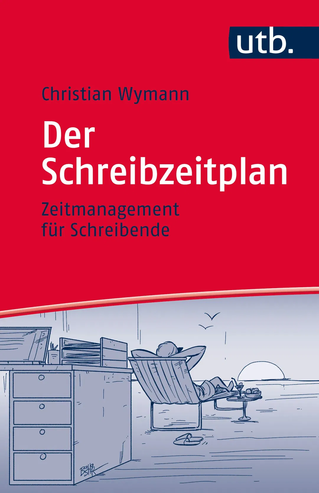 Der Schreibzeitplan: Zeitmanagement für Schreibende - Christian Wymann - Bild 1