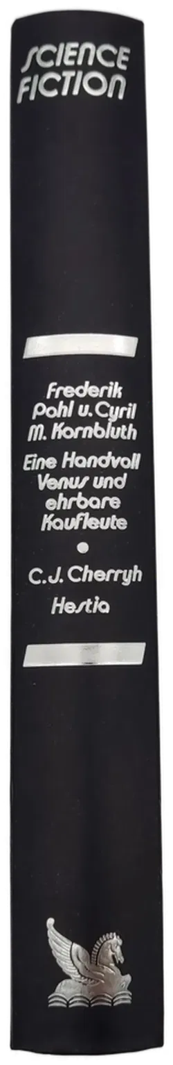 Eine Handvoll Venus und ehrbare Kaufleute  -  Frederik Pohl  /  C. M. Kornbluth / Hestia -  Caroline Janice Cherryh - Bild 2