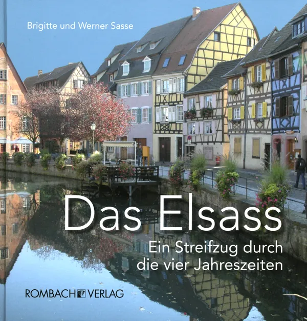 Buch "Das Elsass - Ein Streifzug durch die vier Jahreszeiten" - Brigitte Sasse,Werner Sasse – Bild 1