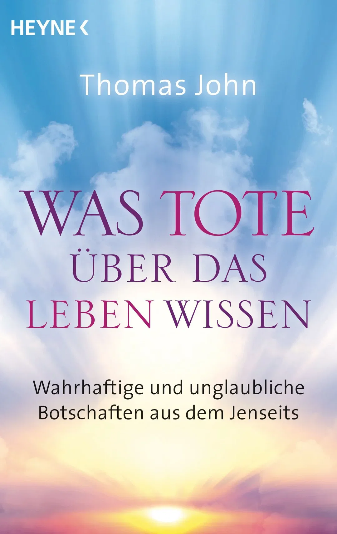 Was Tote über das Leben wissen - Thomas John – Bild 1