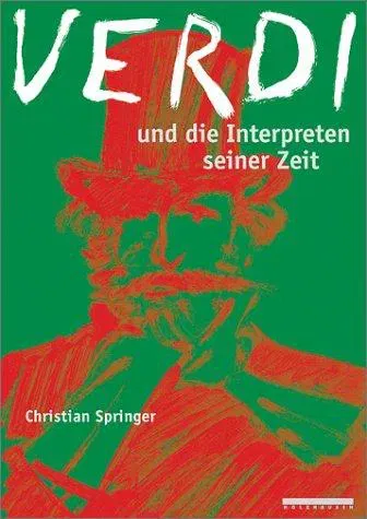 Verdi und die Interpreten seiner Zeit - Christian Springer - Bild 2