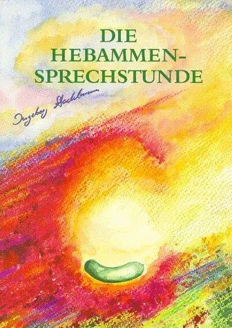 Die Hebammensprechstunde - Ingeborg Stadelmann - Bild 1