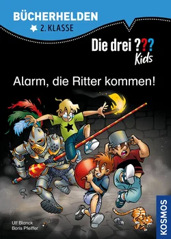 Die drei ??? Kids, Bücherhelden 2. Klasse, Alarm, die Ritter kommen! - Ulf Blanck,Boris Pfeiffer
