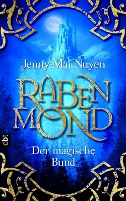 Rabenmond - Der magische Bund - Jenny-Mai Nuyen - Bild 1