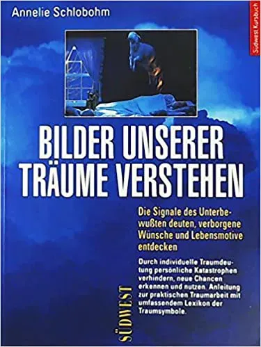 Bilder unserer Träume verstehen - Annelie Schlobohm - Bild 2