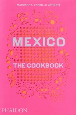 Mexico - The Cookbook - Margarita Carrillo Arronte - Bild 1
