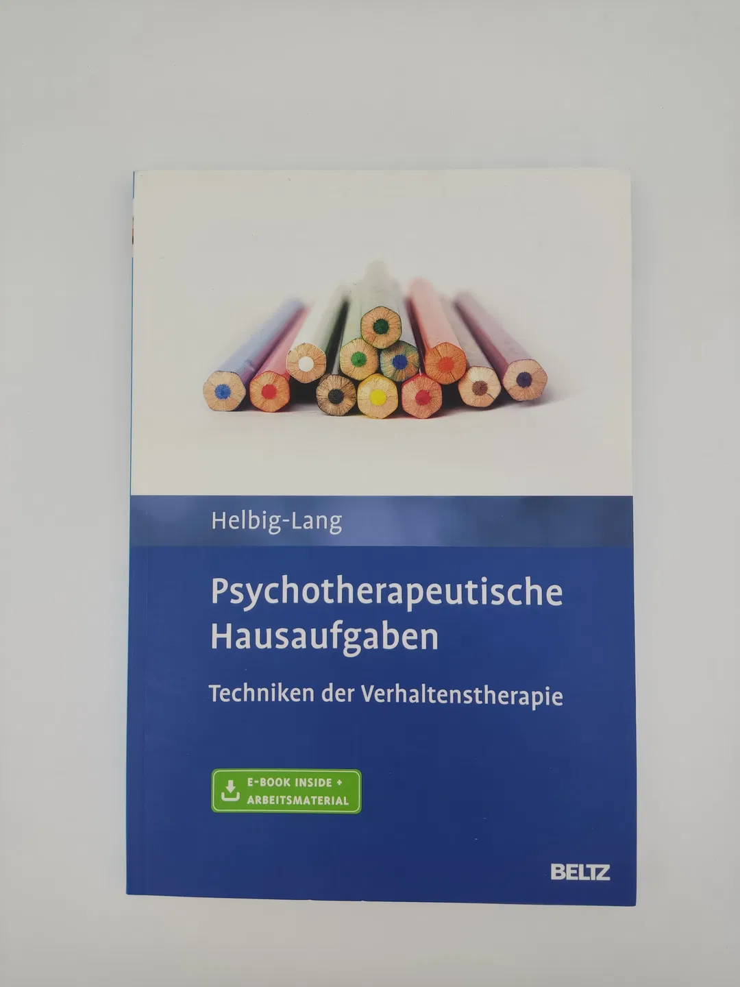 Psychotherapeutische Hausaufgaben: Techniken der Verhaltenstherapie-  Sylvia Helbig-Lang - Bild 2