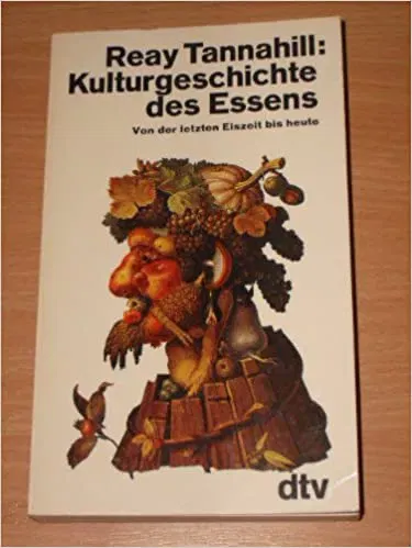 Kulturgeschichte des Essens - Reay Tannahill - Bild 2