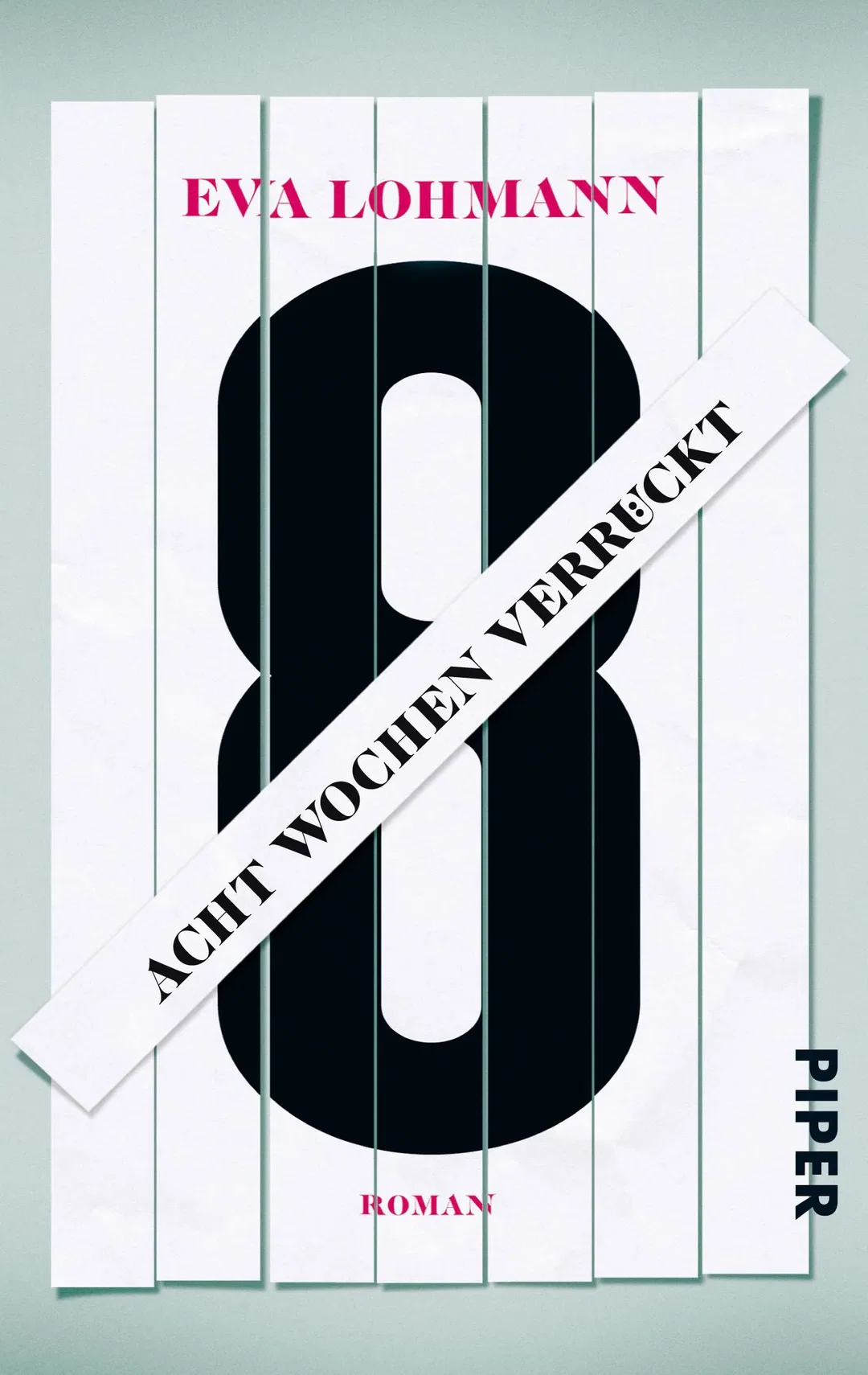 Acht Wochen verrückt - Eva Lohmann – Bild 1