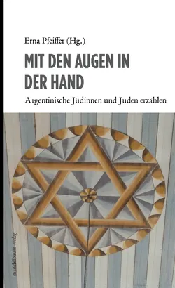 Mit den Augen in der Hand - Erna Pfeiffer (Hg.) - Bild 1